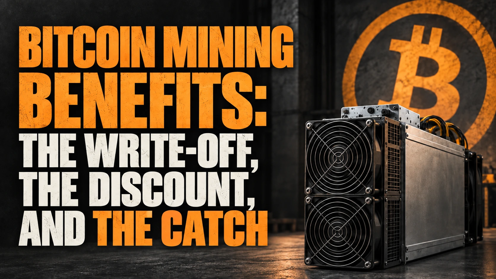 Bitcoin Mining Benefits: The Write-Off, The Discount, and The Catch